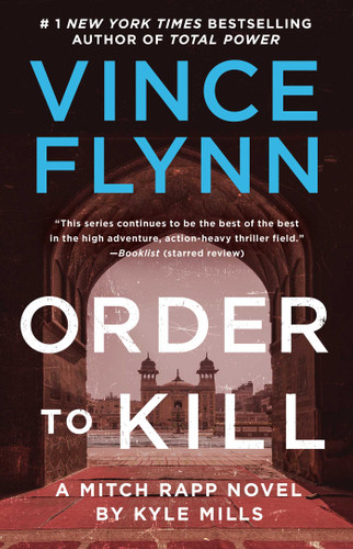 Order to Kill: A Novel (A Mitch Rapp Novel) book cover by Vince Flynn, Kyle Mills