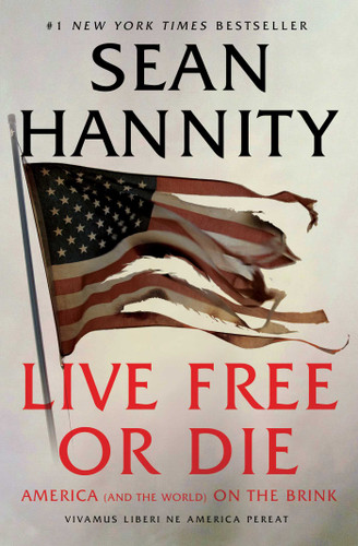 Live Free Or Die: America (and the World) on the Brink book cover by Sean Hannity