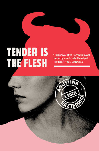 Tender Is the Flesh book cover by Agustina Bazterrica