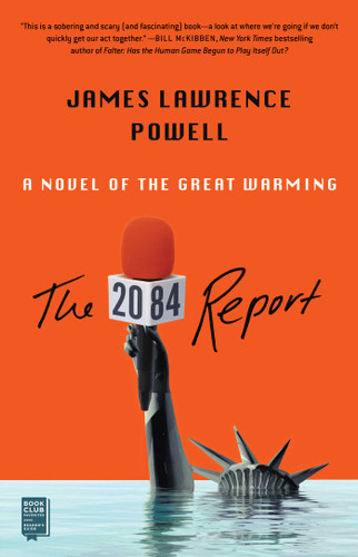 The 2084 Report: A Novel of the Great Warming book cover by James Lawrence Powell