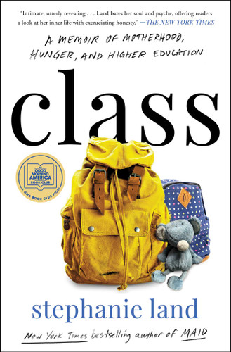 Class: A Memoir of Motherhood, Hunger, and Higher Education book cover by Stephanie Land