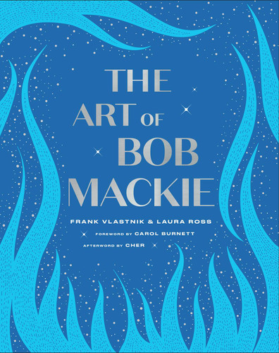 The Art of Bob Mackie book cover by Frank Vlastnik, Laura Ross