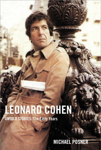 Leonard Cohen, Untold Stories: The Early Years (Leonard Cohen, Untold Stories series) book cover by Michael Posner
