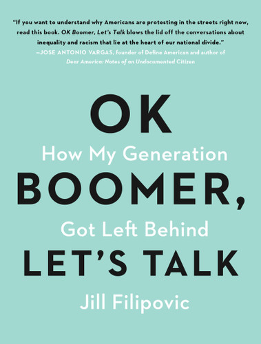 OK Boomer, Let's Talk: How My Generation Got Left Behind book cover by Jill Filipovic