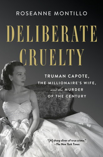 Deliberate Cruelty: Truman Capote, the Millionaire's Wife, and the Murder of the Century book cover by Roseanne Montillo