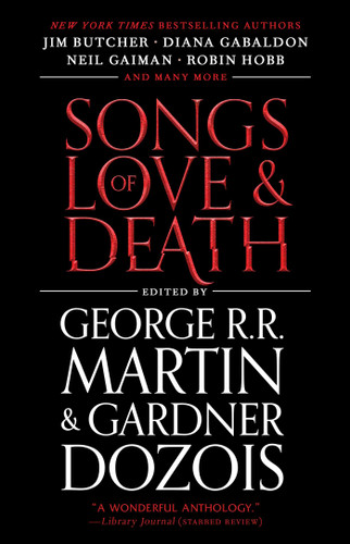 Songs of Love and Death: All-Original Tales of Star-Crossed Love book cover by George R. R. Martin, Gardner Dozois