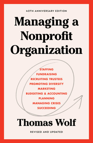 Managing a Nonprofit Organization: 40th Anniversary Revised and Updated Edition book cover by Thomas Wolf