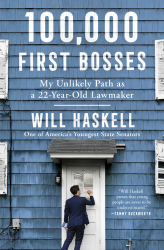 100,000 First Bosses: My Unlikely Path as a 22-Year-Old Lawmaker book cover by Will Haskell