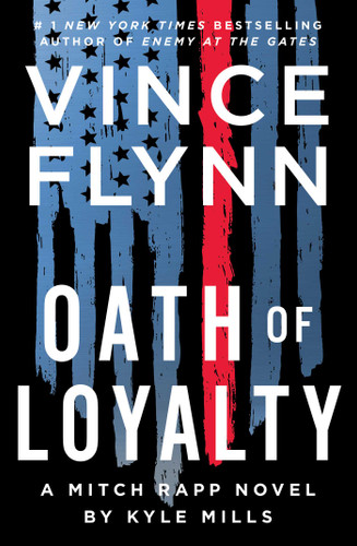 Oath of Loyalty (A Mitch Rapp Novel) book cover by Vince Flynn, Kyle Mills
