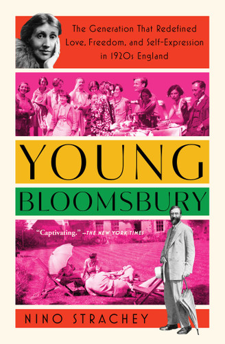Young Bloomsbury: The Generation That Redefined Love, Freedom, and Self-Expression in 1920s England book cover by Nino Strachey