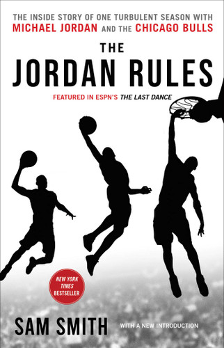 The Jordan Rules: The Inside Story of One Turbulent Season with Michael Jordan and the Chicago Bulls book cover by Sam Smith