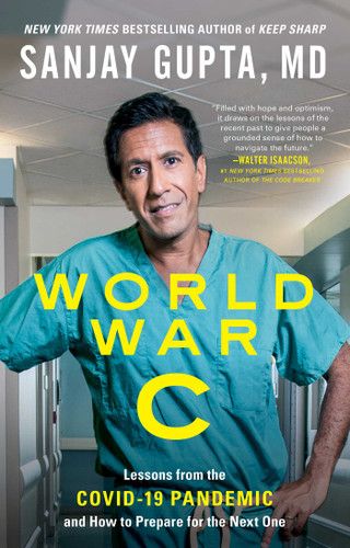 World War C: Lessons from the Covid-19 Pandemic and How to Prepare for the Next One book cover by Sanjay Gupta