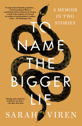 To Name the Bigger Lie: A Memoir in Two Stories book cover by Sarah Viren
