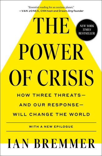 The Power of Crisis: How Three Threats – and Our Response – Will Change the World book cover by Ian Bremmer