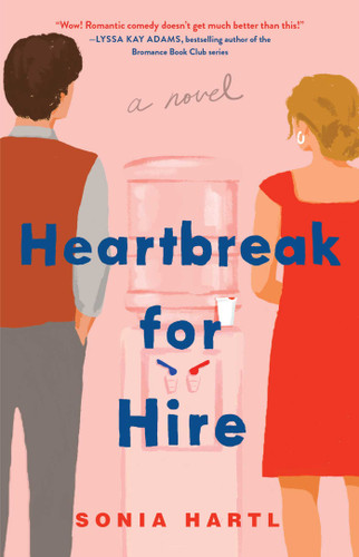 Heartbreak for Hire: A Novel book cover by Sonia Hartl