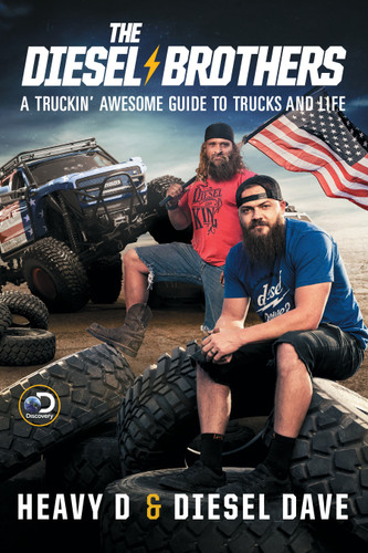 The Diesel Brothers: A Truckin' Awesome Guide to Trucks and Life book cover by Heavy D, Diesel Dave