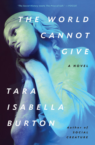 The World Cannot Give book cover by Tara Isabella Burton