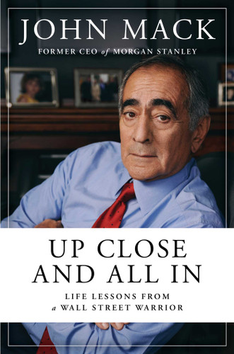 Up Close and All In: Life Lessons from a Wall Street Warrior book cover by John Mack
