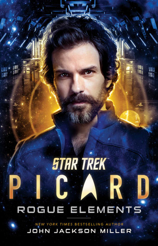 Star Trek: Picard: Rogue Elements (Star Trek: Picard) book cover by John Jackson Miller
