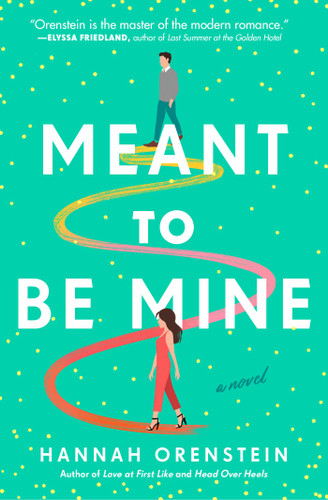 Meant to Be Mine: A Novel book cover by Hannah Orenstein