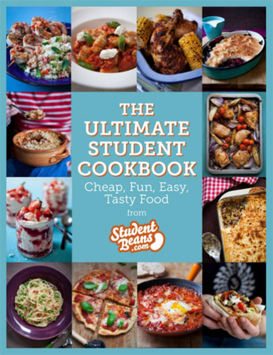 The Ultimate Student Cookbook: Cheap, Fun, Easy, Tasty Food book cover by studentbeans.com