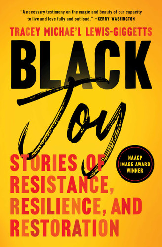 Black Joy: Stories of Resistance, Resilience, and Restoration book cover by Tracey Michae’l Lewis-Giggetts