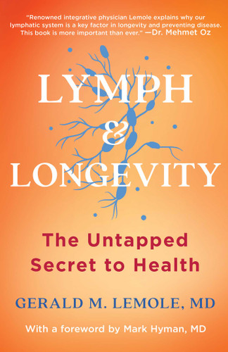 Lymph & Longevity: The Untapped Secret to Health (A Health-Boosting Guide) book cover by Gerald Lemole