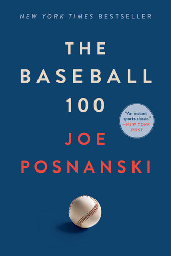 The Baseball 100 book cover by Joe Posnanski