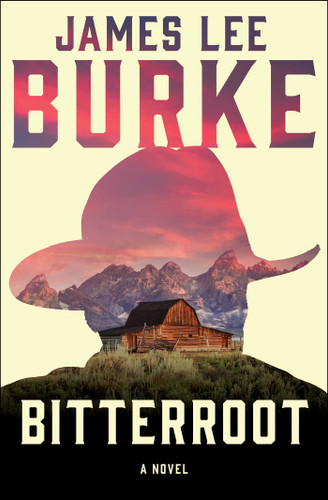 Bitterroot: A Novel (A Holland Family Novel) book cover by James Lee Burke