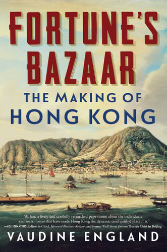 Fortune's Bazaar: The Making of Hong Kong book cover by Vaudine England