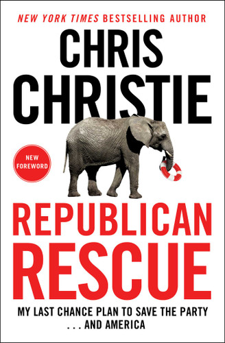 Republican Rescue: My Last Chance Plan to Save the Party . . . And America book cover by Chris Christie
