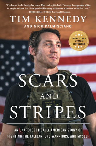 Scars and Stripes: An Unapologetically American Story of Fighting the Taliban, UFC Warriors, and Myself book cover by Tim Kennedy, Nick Palmisciano