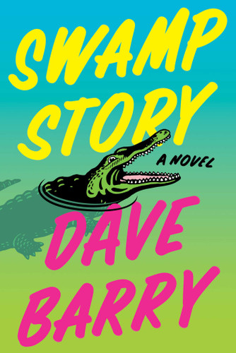 Swamp Story: A Novel book cover by Dave Barry