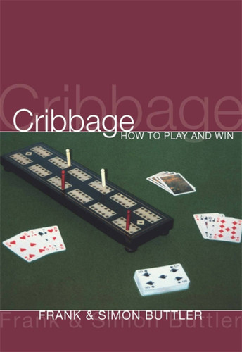 Cribbage: How To Play And Win book cover by Simon Buttler, Frank Buttler
