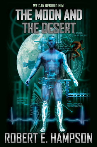 The Moon and the Desert (Bionic Frontier) book cover by Robert E. Hampson