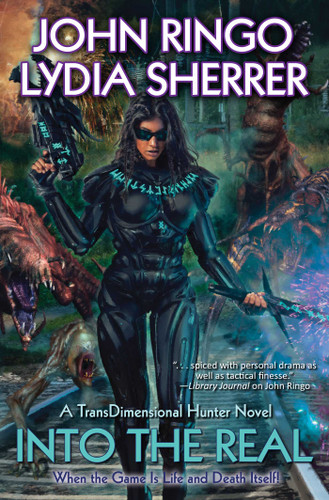 Into the Real book cover by John Ringo, Lydia Sherrer