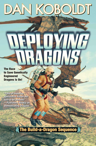 Deploying Dragons (Build-A-Dragon Sequence) book cover by Dan Koboldt