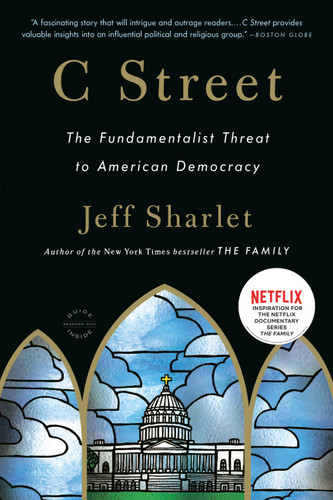 C Street: The Fundamentalist Threat to American Democracy book cover by Jeff Sharlet