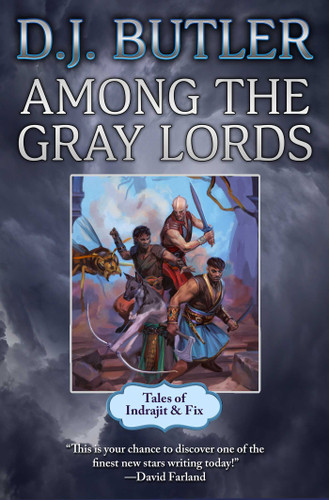 Among the Gray Lords (Indrajit & Fix) book cover by D.J. Butler