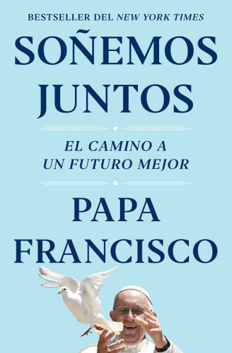Soñemos juntos (Let Us Dream Spanish Edition): El camino a un futuro mejor book cover by Papa Francisco