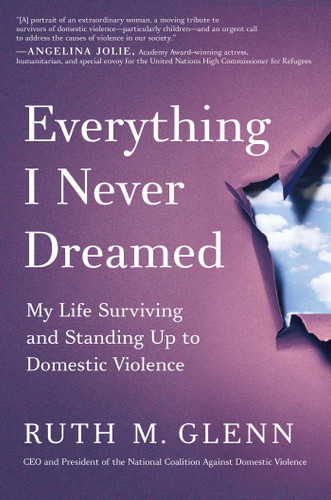 Everything I Never Dreamed: My Life Surviving and Standing Up to Domestic Violence book cover by Ruth M. Glenn