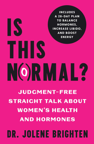 Is This Normal?: Judgment Free Straight Talk about Women's Health and Hormones book cover by Jolene Brighten