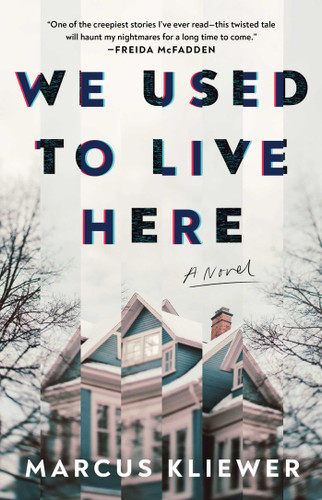 We Used to Live Here: A Novel book cover by Marcus Kliewer