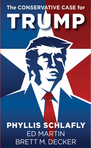 The Conservative Case for Trump book cover by Phyllis Schlafly, Ed Martin, Brett M. Decker