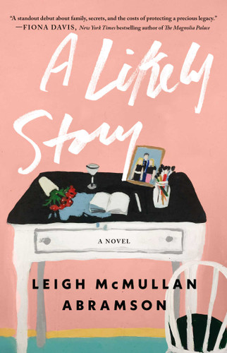 A Likely Story: A Novel book cover by Leigh McMullan Abramson