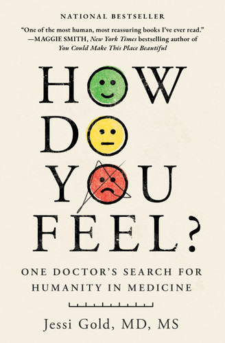 How Do You Feel?: One Doctor's Search for Humanity in Medicine book cover by Jessi Gold