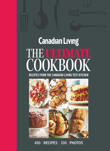Canadian Living: The Ultimate Cookbook book cover by Canadian Living Test Kitchen