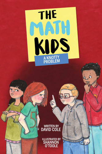 A Knotty Problem (The Math Kids) book cover by David Cole