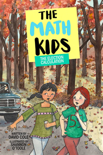 The Election Calculation (The Math Kids) book cover by David Cole
