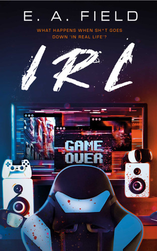 IRL book cover by E.A. Field